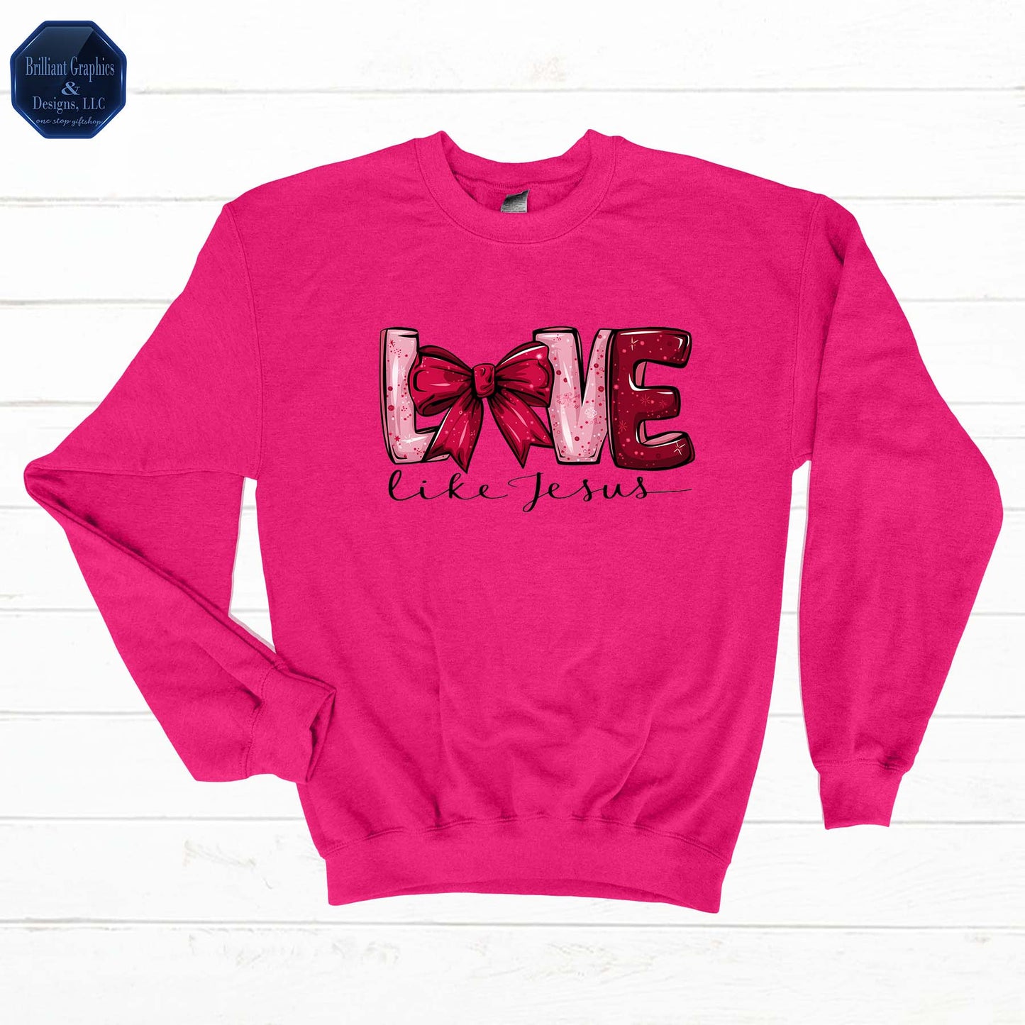 Love Like Jesus Sweatshirt