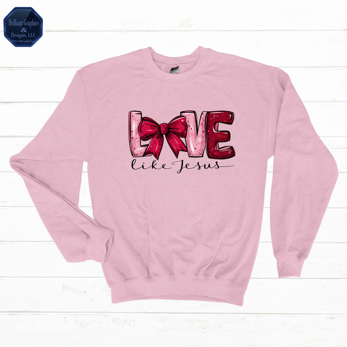 Love Like Jesus Sweatshirt