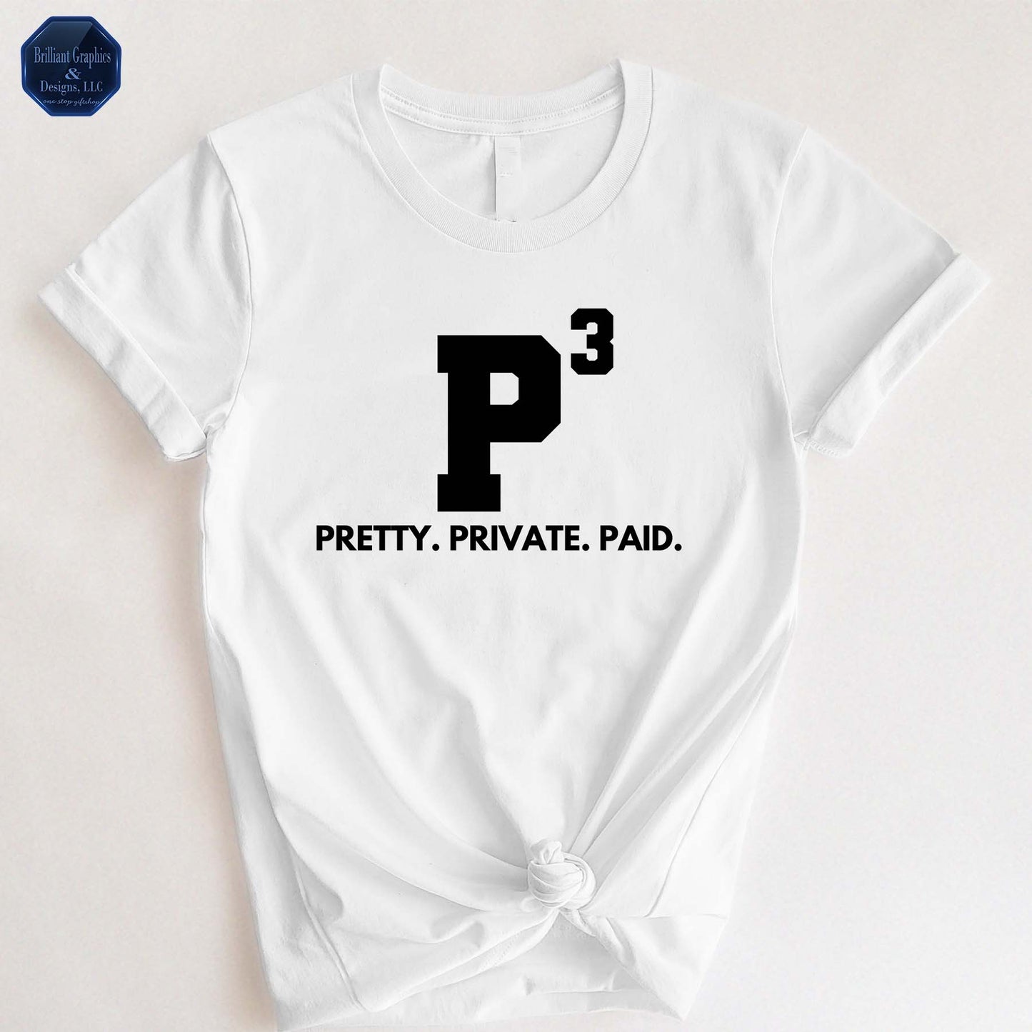 Pretty. Private. Paid. Entrepreneur, Girl Boss T-shirt