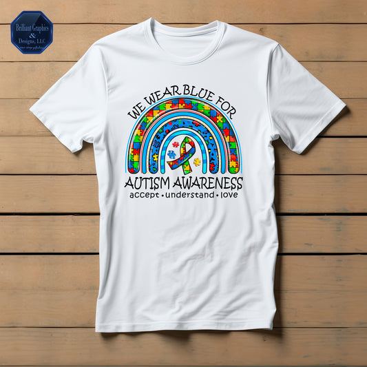 We Wear Blue for Autism Awareness Tshirt