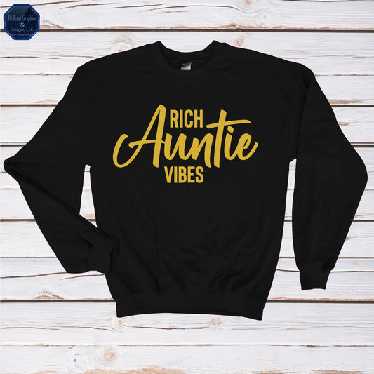 Rich Auntie Vibes Sweatshirt