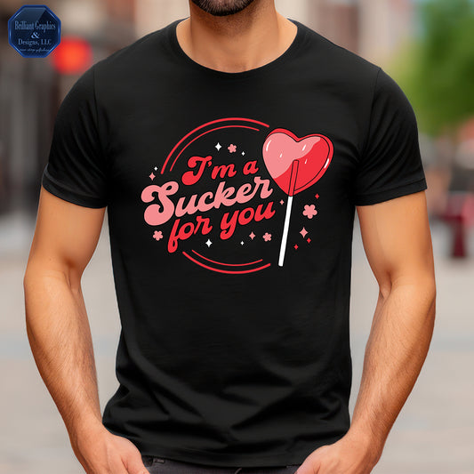 I'm a Sucker for You, Valentine's Day T-shirt