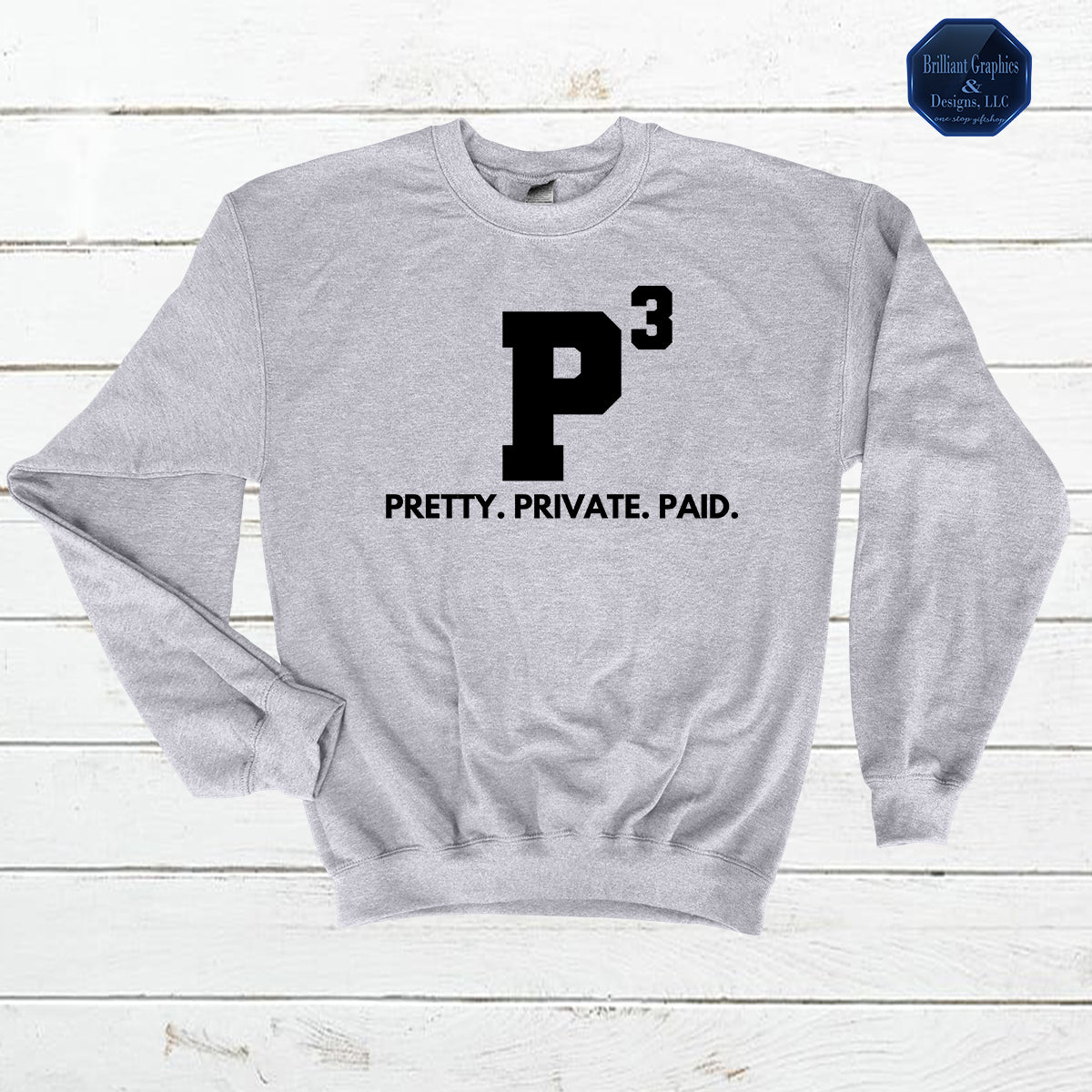 Pretty Private Paid, Entrepreneur, Girl Boss Sweatshirt