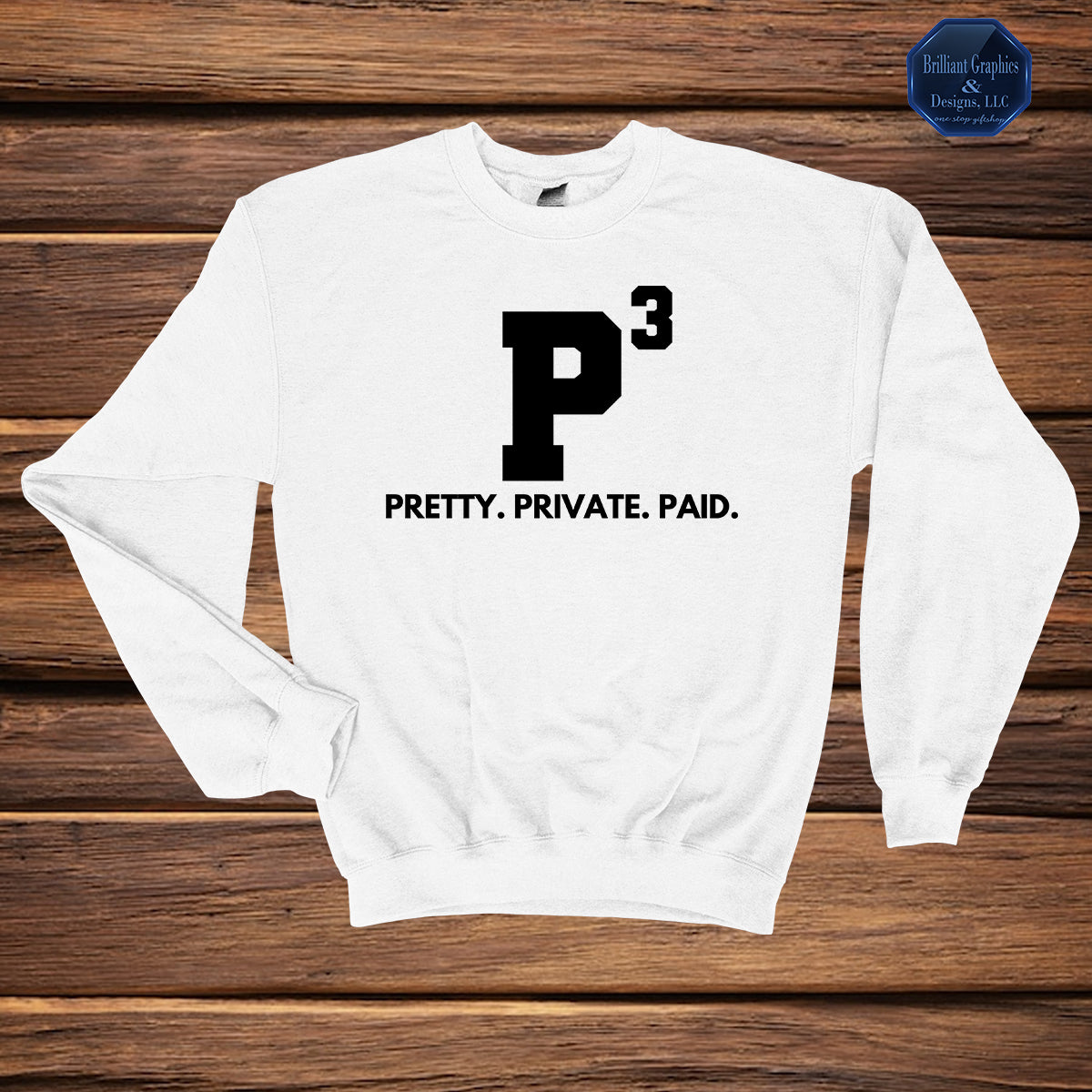 Pretty Private Paid, Entrepreneur, Girl Boss Sweatshirt