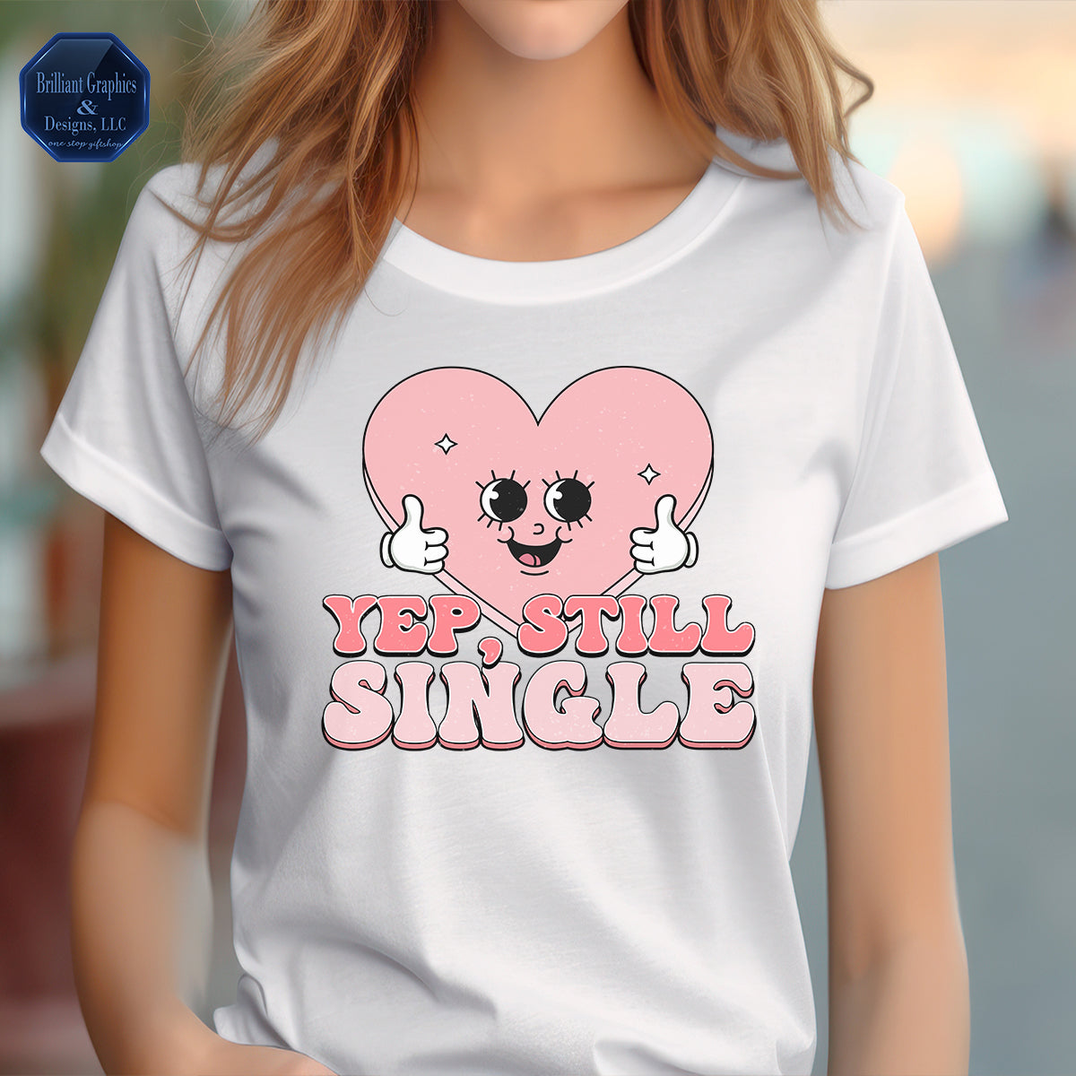 Yep, Still Single. The Anti-Valentine T-shirt