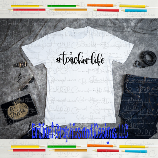 #Teacherlife Tshirt